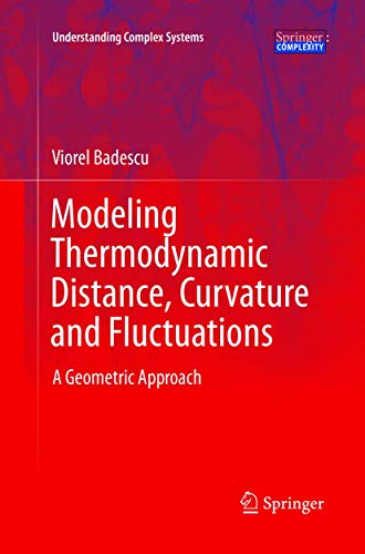Modeling Thermodynamic Distance, Curvature and Fluctuations: A Geometric Approach (Understanding Complex Systems)