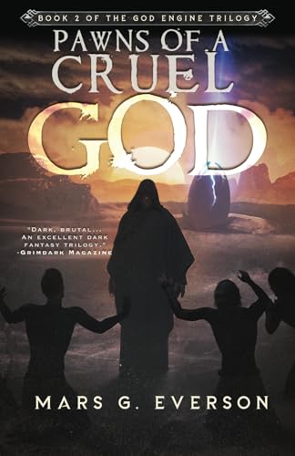 Pawns of a Cruel God: A Grimdark Epic (The God Engine)