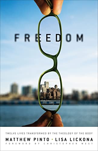 Freedom: 12 Lives Transformed by the Theology of the Body