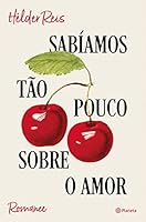Sabíamos Tão Pouco Sobre O Amor 9897776966 Book Cover