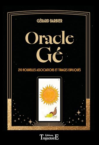 Oracle Gé - 250 nouvelles associations et tirages expliqués