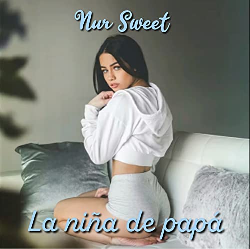 La niña de papá: RELATO ERÓTICO (Spanish Edition)