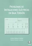  Problemas de Instalaciones Eléctricas en Baja Tensión