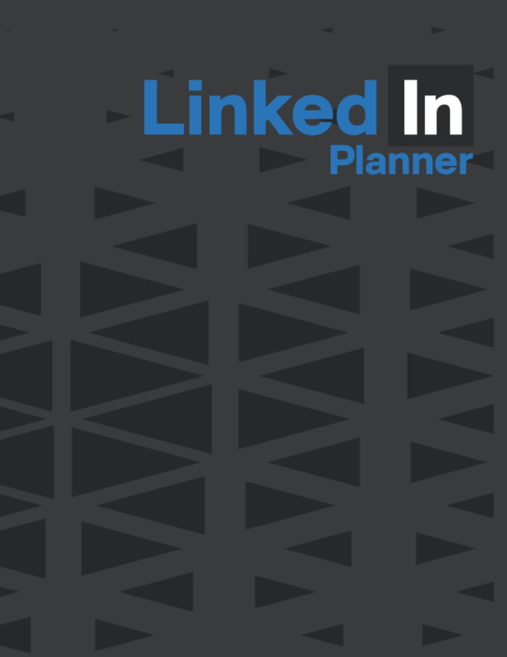 Linked In Planner: Blog Tracker | Industry News and Research | 8.5x11 inch large pages | Company Updates | LinkedIn Content wil Reflect Your ... Connected | Social Media Tracker | quick tips