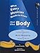 What Every Musician Needs to Know About the Body:The Application of Body Mapping to Making Music