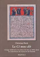 Le CI Nous Dit: L'Image Medievale Et La Culture Des Laics Au Xive Siecle: Les Enluminures Du Manuscrit Conde de Chantilly 2503542204 Book Cover