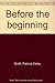 Before the beginning