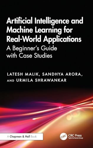 Artificial Intelligence and Machine Learning for Real-world Appli...