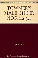 Towner's Male Choir B0011V2082 Book Cover