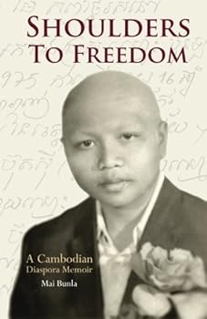 Paperback Shoulders To Freedom: A Cambodian Diaspora Memoir Book