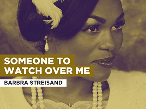  Someone To Watch Over Me nello stile di Barbra Streisand