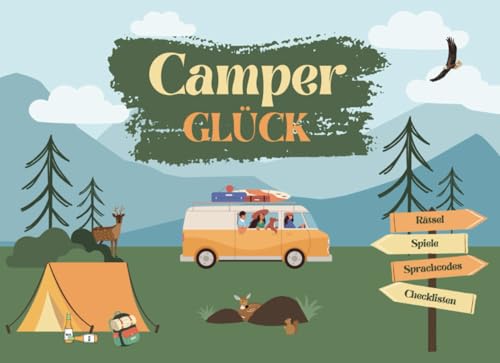 Camperglück - Wir entdecken Europa: Das einzigartige Unterhaltungsbuch für deine nächste Reise.