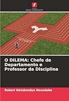 O Dilema: Chefe de Departamento e Professor da Disciplina (Portuguese Edition) 6208895448 Book Cover