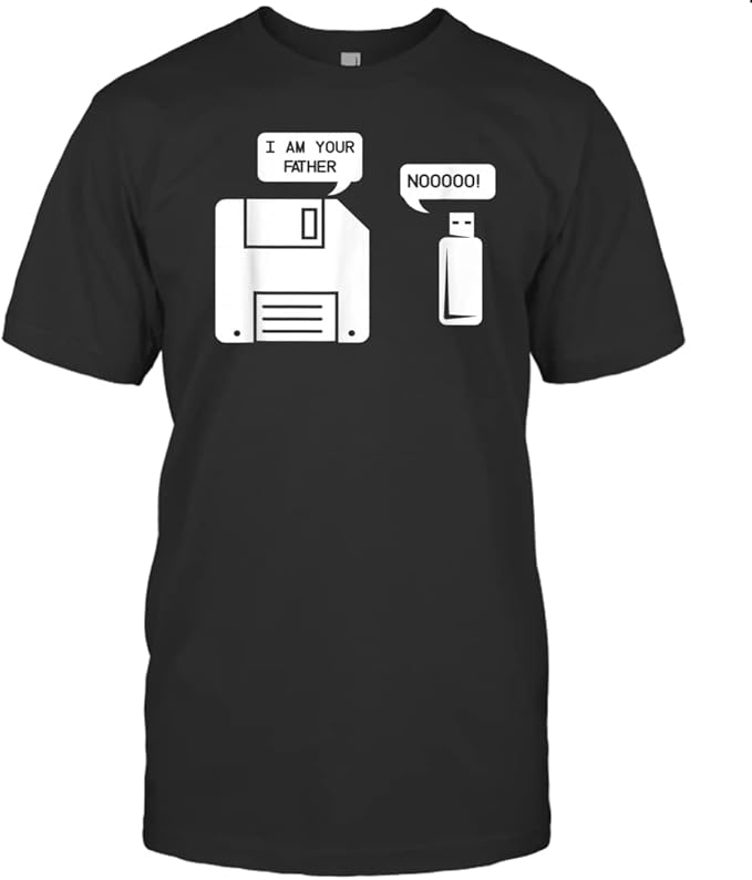 Black T-shirt with white graphic of a 3.5-inch floppy disk saying "I AM YOUR FATHER" to a USB flash drive replying "NOOOO!"