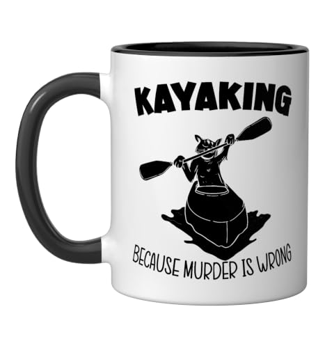 Kayaking Because Murder Is Wrong Kayak Lover Cat Owner Ceramic Mug, Black/White, 11oz