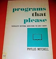 Programs That Please: Provocative Devotional Meditations for Adult Groups B004K4E6R0 Book Cover
