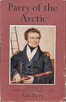 Parry Of The Arctic. The Life of Admiral Sir Edward Parry. 1790-1855 B0000CLY5F Book Cover