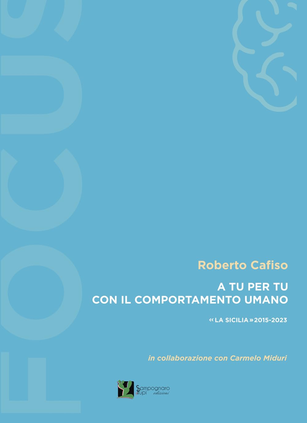A Tu Per Tu Con Il Comportamento Umano. «La Sicilia» 2015-2023 - 4
