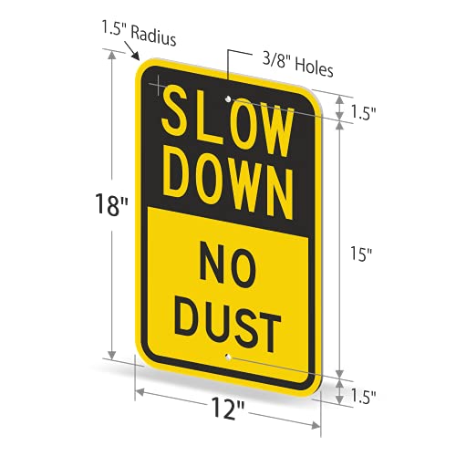 Smartsign 18 X 12 Inch “Slow Down - No Dust” Metal Sign, 63 Mil Aluminum, 3M Laminated Engineer Grade Reflective Material, Black And Yellow #TOP6