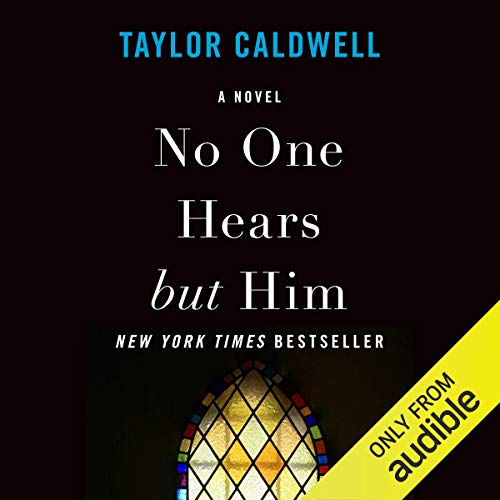 No One Hears but Him by Taylor Caldwell episode artwork