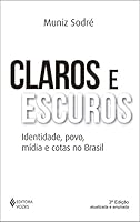 Claros e escuros: Identidade, povo e midia no Brasil (Colecao Identidade brasileira) 8532621686 Book Cover