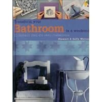 Transform Your Bathroom In a Weekend 1840812664 Book Cover