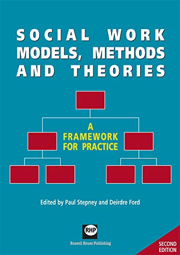 Social Work Models, Methods And Theories. Second Edition.: A Framework For Practice