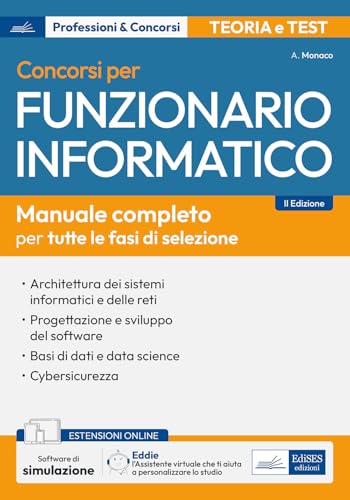 Concorsi per funzionario informatico. Manuale completo per tutte le fasi di selezione. Con assistente virtuale e software di simulazione