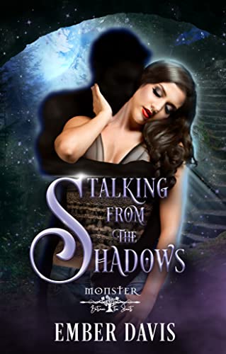 Stalking From the Shadows (By: Ember Davis)