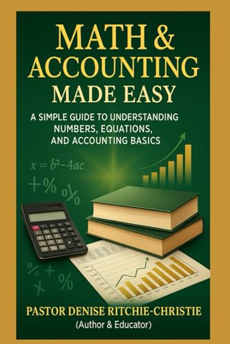 Math & Accounting Made Easy: A Step-by-Step Guide: A SIMPLE