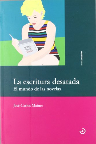 La Escritura Desatada: El mundo de las novelas (Cristal de cuarzo)