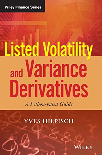 Listed Volatility and Variance Derivatives - A Python-based Guide (Wiley Finance) view 2