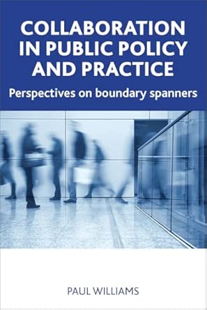Collaboration in Public Policy and Practice: Perspectives on Boundary Spanners book cover