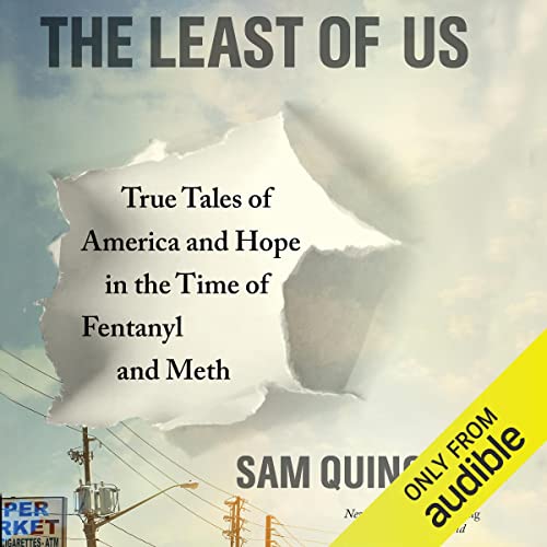 True Tales of America and Hope in the Time of Fentanyl and Meth