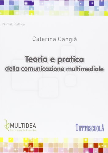 Teoria e pratica della comunicazione multimediale