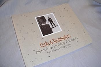 Unknown Binding Corks & Suspenders: Memoir of an Early Forester Book