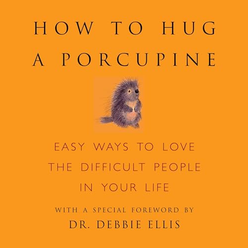 How to Hug a Porcupine : June Eding - editor, Debbie Joffe Ellis - foreword episode artwork