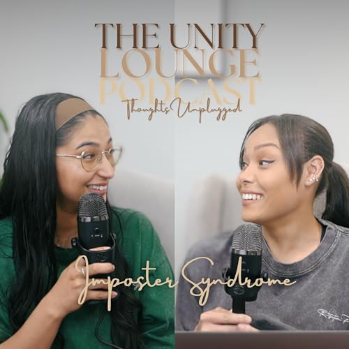 Episode 3: Imposter Syndrome | The Unity Lounge Podcast: Thoughts Unplugged cover art