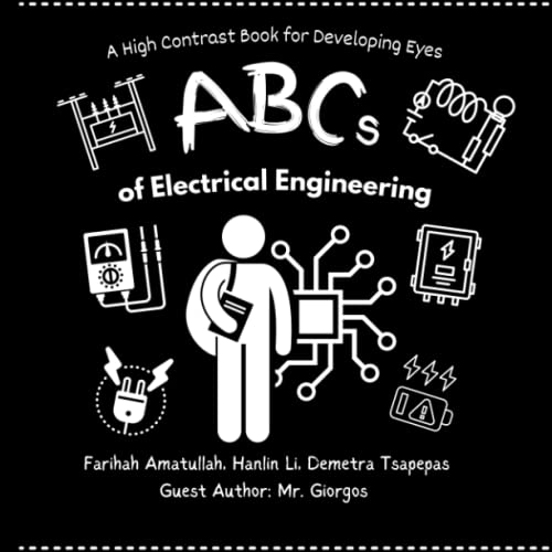 Image of ABCs of Electrical Engineering (All Ages): Stimulate your Baby's Brain by Sharing High-Contrast Images of the Electrical Engineering World (Baby ... your Baby's Brain; Great for all Ages)