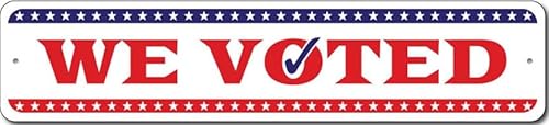 Political Campaign Sign We Voted Personalized Election Voting Party