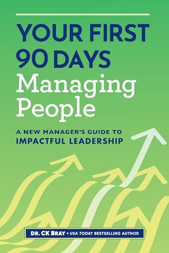 Your First 90 Days Managing People: A New Manager's Guide to Impactful Leadership - image 1