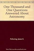 One Thousand and One Questions Answered About Astronomy 0396068235 Book Cover