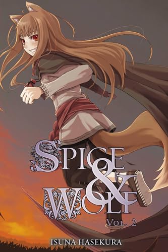 Spice and Wolf, Vol. 2 (light novel): Volume 2 (SPICE AND WOLF LIGHT NOVEL SC, Band 2)