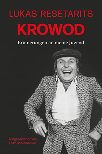 Preisvergleich Produktbild Lukas Resetarits - Krowod: Erinnerungen an meine Jugend