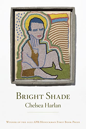 Bright Shade (APR/Honickman First Book Prize)
