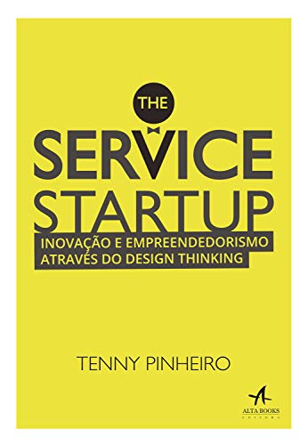 The service startup: inovação e empreendedorismo através do design thinking