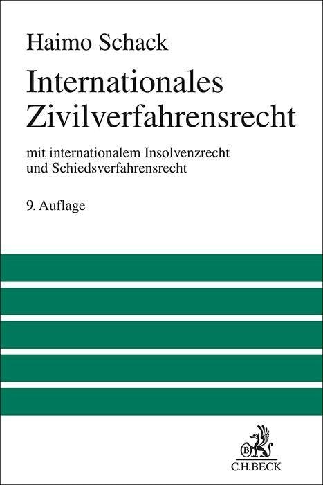 Internationales Zivilverfahrensrecht: mit internationalem Insolvenzrecht und Schiedsverfahrensrecht (Großes Lehrbuch)