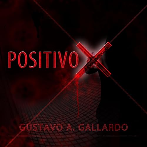 Positivo X (Spanish Edition) Audiolibro Por Gustavo A. Gallardo arte de portada