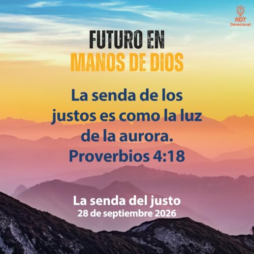 La senda del justo ~ Devocional de J&oacute;venes ~ 28 de septiembre 2026