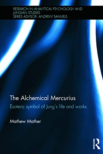 The Alchemical Mercurius: Esoteric symbol of Jung’s life and works